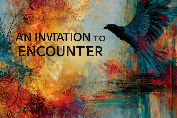 An Invitation to Encounter