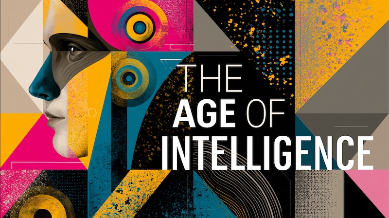 The Age of Intelligence